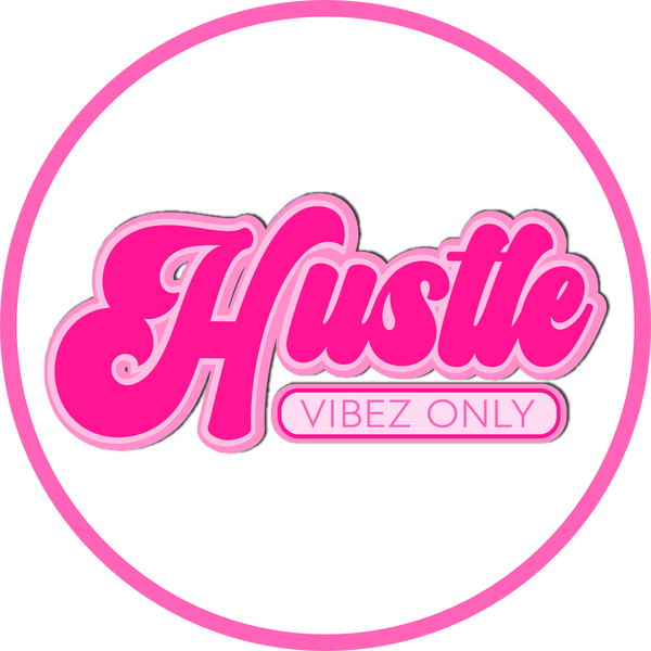 Hustle Vibez Only