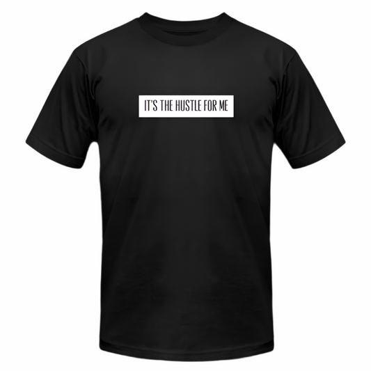 IT’S THE HUSTLE FOR ME - black